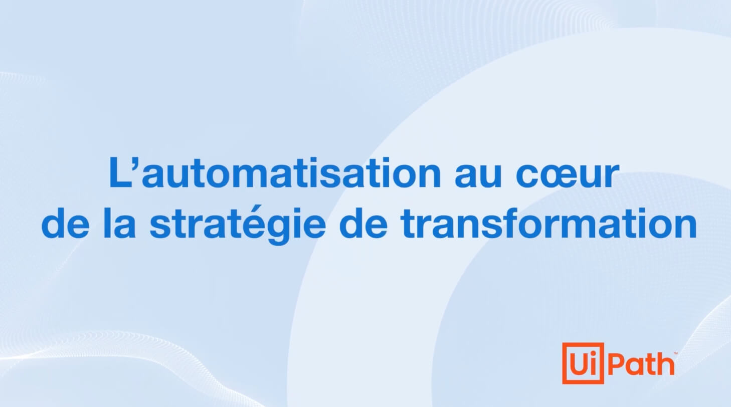L’automatisation au cœur de la stratégie de transformation 1