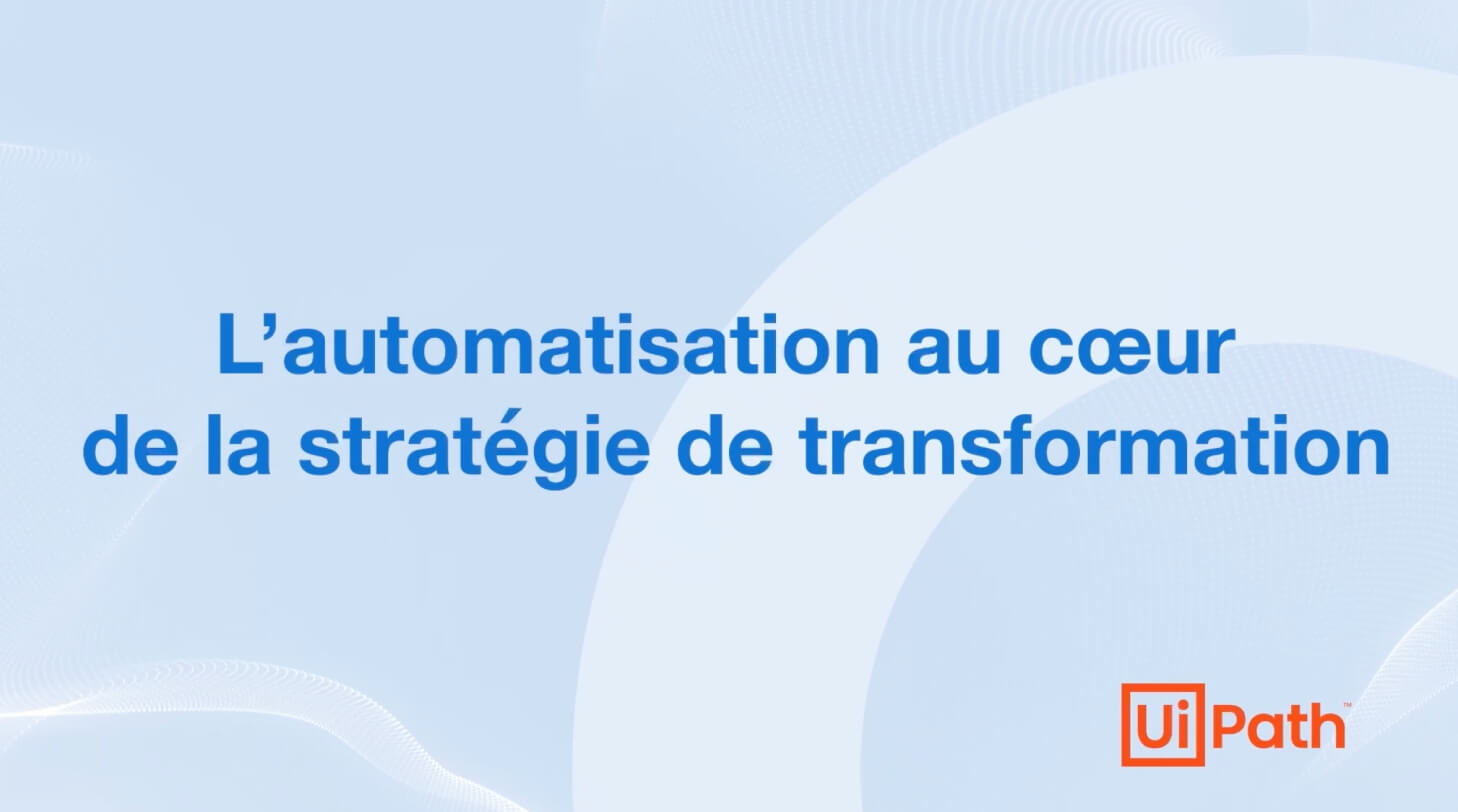 L’automatisation au cœur de la stratégie de transformation 1